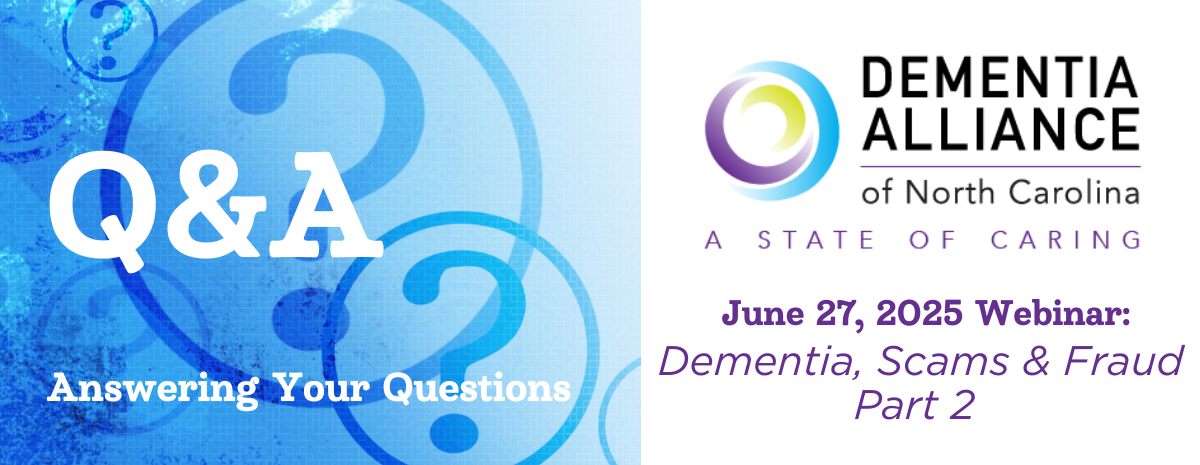 Dementia Q&A Spring 2025 - Scams, Fraud, and Dementia Part 2